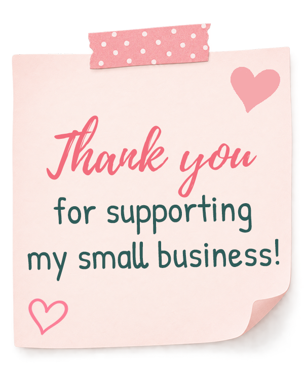 Thank you for supporting my small business